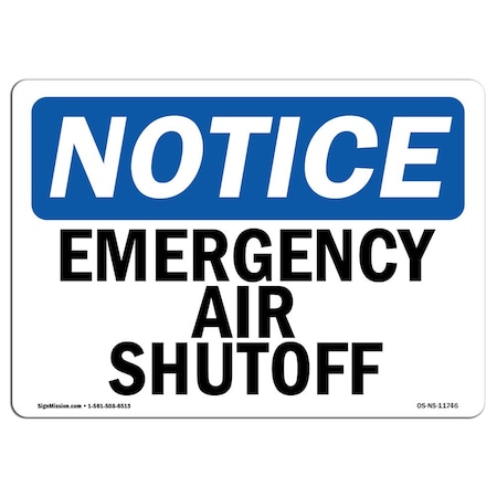Signmission Safety Sign, OSHA Notice, 10" Height, Emergency Air Shutoff Sign, Portrait OS-NS-D-710-V-11747